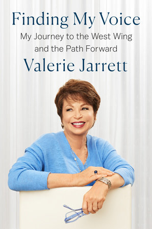 LISTEN: How Valerie Jarrett Found Her Voice in the Obama White House