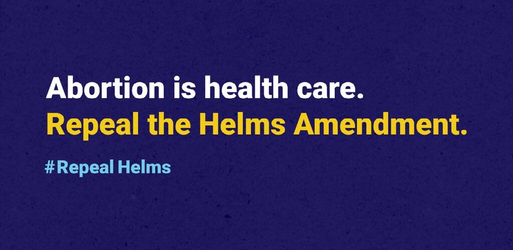 First-Ever Legislation to Repeal Helms Amendment: Abortion Is Health Care Everywhere Act