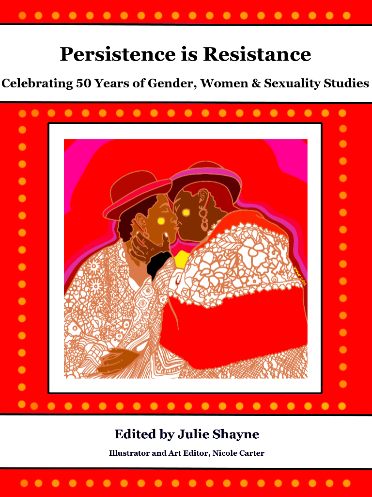 GWSS: Celebrating 50 Years of Gender, Women and Sexuality Studies: "Damn Straight, We Persisted"