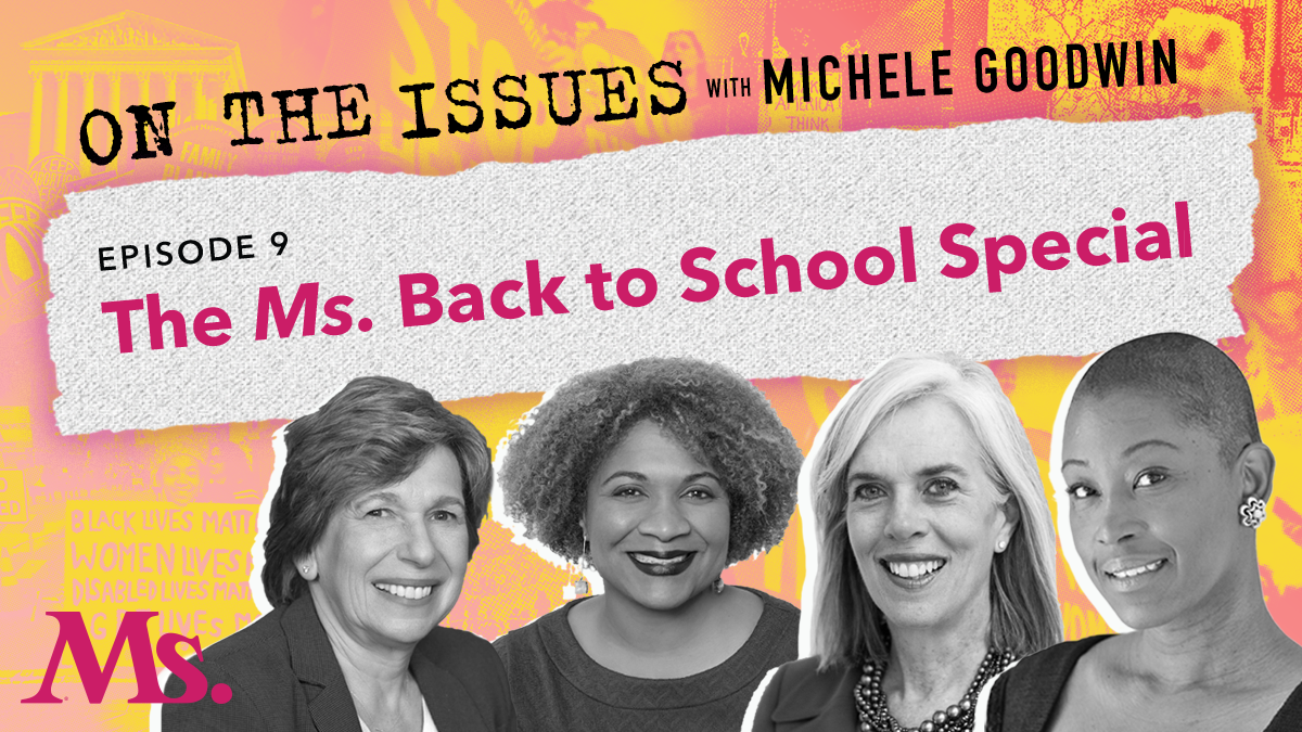 9 The Ms Back To School Special With Randi Weingarten Rep Katherine Clark And Fatima Goss Graves Ms Magazine