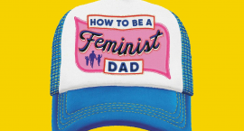 It's Time for a Feminist Father's Day