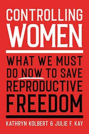abortion-controlling-women-book-review-reproductive-freedom-roe-v-wade