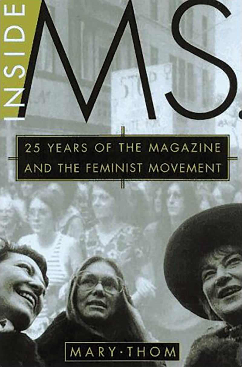 Inside Ms.: 25 Years of the Magazine and the Feminist Movement - Ms ...