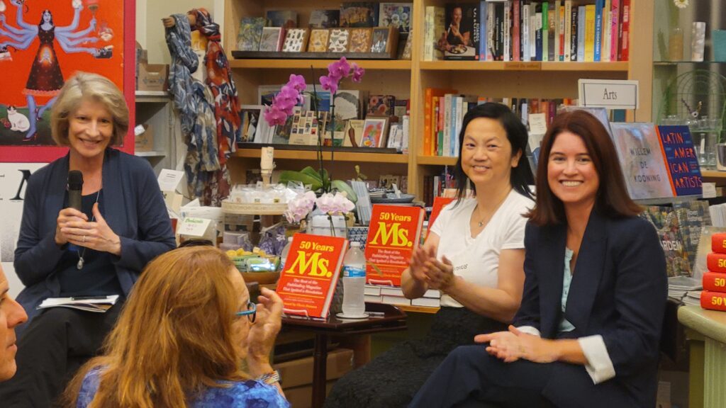 Ms. Executive Editor Kathy Spillar, Pandia Health co-founder Sophia Yen and Ms. Managing Editor Camille Hahn at a 50 Years of Ms. Event at Mrs. Dalloway's in Berkeley, CA.