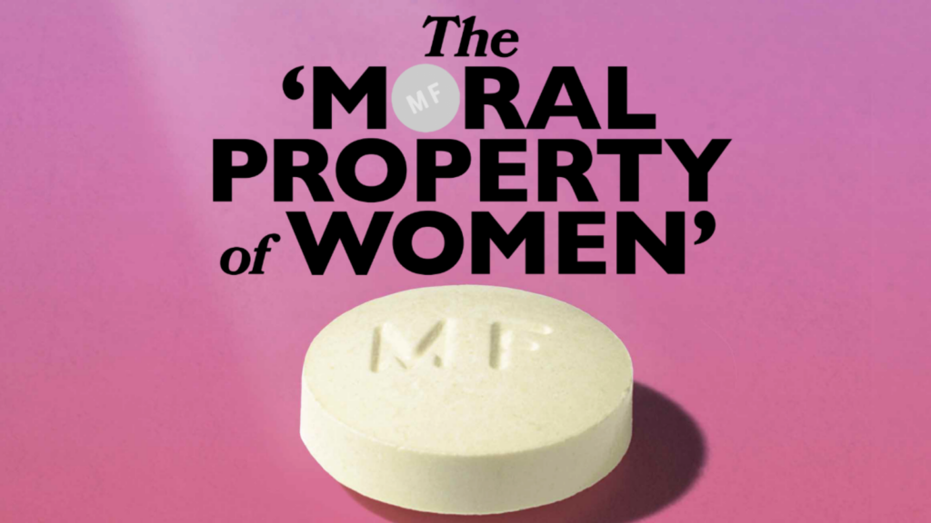 Mifepristone: “The Moral Property of Women”