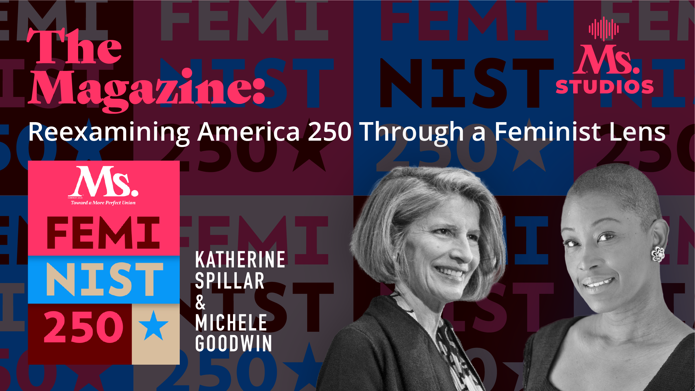 The Magazine: Reexamining America 250 Through a Feminist Lens